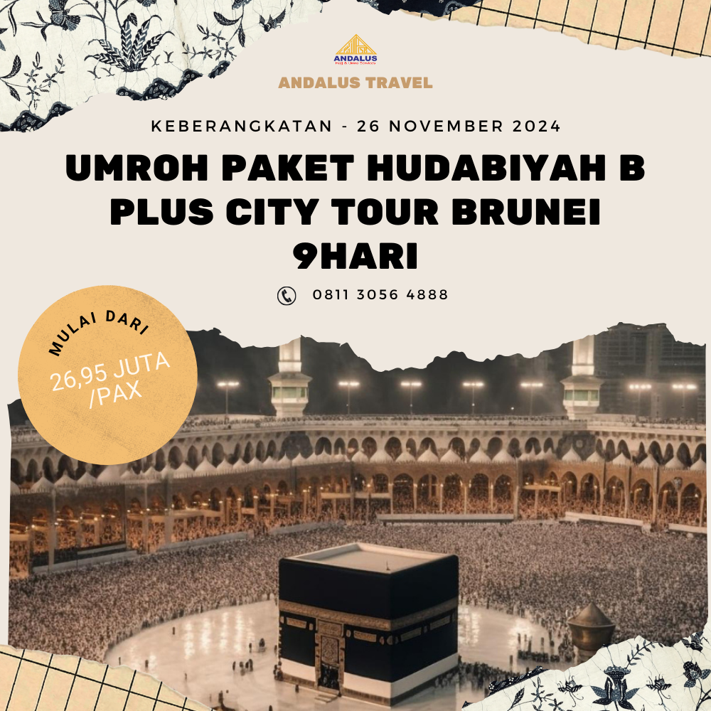 Paket Umroh Program Hudabiyah B Plus City Tour Brunei 9 Hari Bulan November 2024